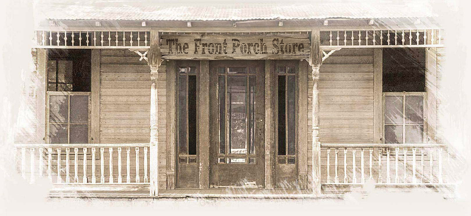 Vintage-style photo of a wooden store front with 'The Front Porch Store' sign.